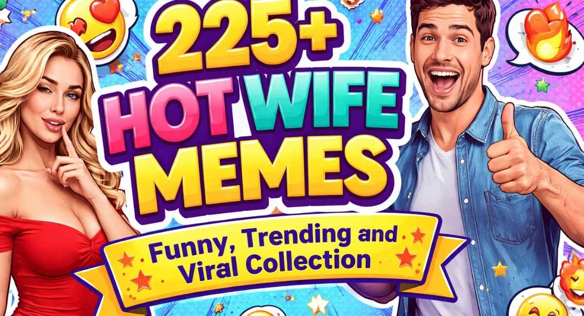 225+ Hot wife Memes Funny, Trending & Viral Collection