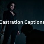 250+ Castration Captions Dark Bold Thought Provoking Lines
